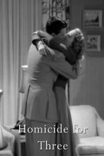 Watch Homicide for Three Nowvideo