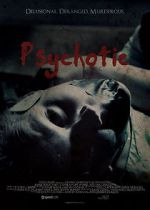 Watch Psychotic Nowvideo