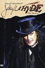 Watch Jekyll & Hyde: The Musical Nowvideo