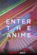 Watch Enter the Anime Nowvideo