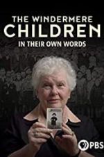Watch The Windermere Children: In Their Own Words Nowvideo