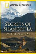 Watch National Geographic Secrets of Shangri-La Quest For Sacred Caves Nowvideo