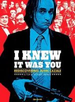 Watch I Knew It Was You: Rediscovering John Cazale Nowvideo