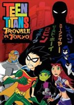Watch Teen Titans: Trouble in Tokyo Nowvideo