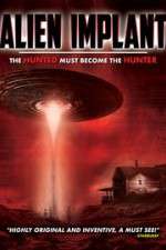 Watch Alien Implant: The Hunted Must Become the Hunter Nowvideo