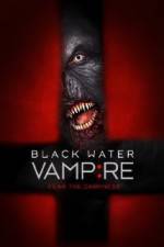 Watch Black Water Vampire Nowvideo