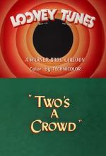 Watch Two\'s a Crowd (Short 1950) Nowvideo