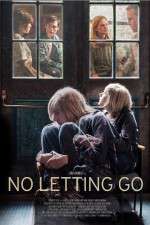 Watch No Letting Go Nowvideo