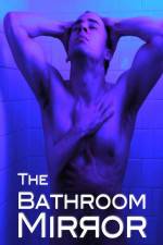 Watch The Bathroom Mirror Nowvideo