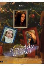 Watch Holiday Wishes Nowvideo