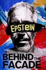 Watch Epstein: Behind the Faade Nowvideo