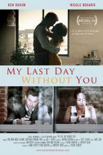 Watch My Last Day Without You Nowvideo