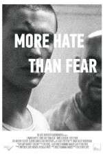 Watch More Hate Than Fear Nowvideo