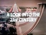 Watch A Look Into the 23rd Century Nowvideo