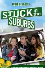 Watch Stuck in the Suburbs Nowvideo