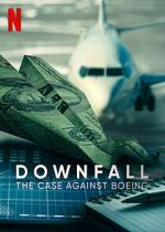 Watch Downfall: The Case Against Boeing Nowvideo