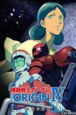 Watch Mobile Suit Gundam: The Origin IV: Eve of Destiny Nowvideo