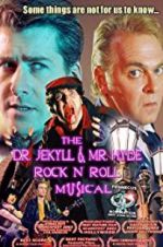 Watch The Dr. Jekyll & Mr. Hyde Rock \'n Roll Musical Nowvideo