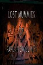 Watch National Geographic Lost Mummies Of Papua New Guinea Nowvideo