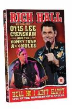 Watch Rich Hall Hell No I Aint Happy Nowvideo