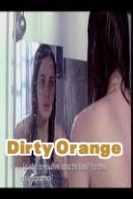 Watch Dirty Orange Nowvideo