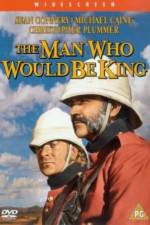 Watch The Man Who Would Be King Nowvideo