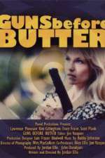 Watch Guns Before Butter Nowvideo