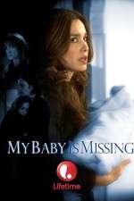Watch My Baby Is Missing Nowvideo