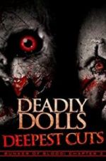 Watch Deadly Dolls: Deepest Cuts Nowvideo