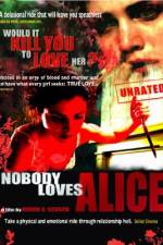Watch Nobody Loves Alice Nowvideo