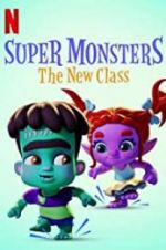 Watch Super Monsters: The New Class Nowvideo