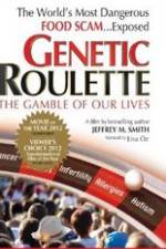 Watch Genetic Roulette: The Gamble of our Lives Nowvideo