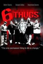 Watch Six Thugs Nowvideo