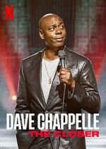 Watch Dave Chappelle: The Closer (TV Special 2021) Nowvideo