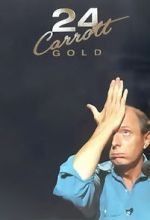 Watch Jasper Carrott: 24 Carrott Gold Nowvideo