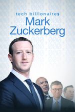 Watch Tech Billionaires: Mark Zuckerberg (Short 2021) Nowvideo