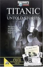 Watch Titanic: Untold Stories Nowvideo