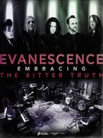 Watch Evanescence: Embracing the Bitter Truth Nowvideo