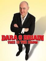 Watch Dara O Briain: This Is the Show Nowvideo