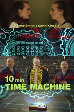 Watch 10 Minute Time Machine (Short 2017) Nowvideo