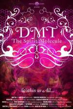 Watch DMT The Spirit Molecule Nowvideo
