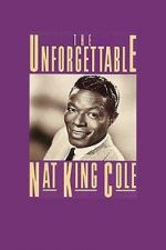 Watch The Unforgettable Nat \'King\' Cole Nowvideo