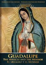 Watch Guadalupe: The Miracle and the Message Nowvideo