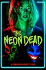 Watch The Neon Dead Nowvideo