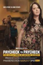 Watch Paycheck to Paycheck-The Life and Times of Katrina Gilbert Nowvideo