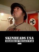 Watch Skinheads USA: Soldiers of the Race War Nowvideo