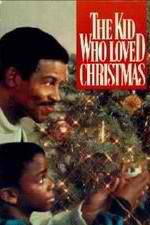 Watch The Kid Who Loved Christmas Nowvideo
