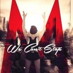 Watch Miley Cyrus: We Can\'t Stop Nowvideo