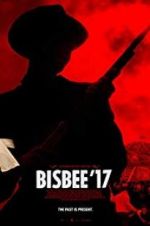 Watch Bisbee \'17 Nowvideo