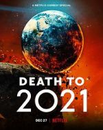 Watch Death to 2021 (TV Special 2021) Nowvideo